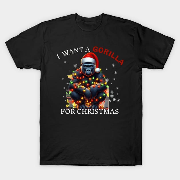 I Want a Gorilla For Christmas Wearing Santa Hat Christmas T-Shirt by Positive Designer